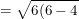 \small =\sqrt{6(6-4)(6-5)(6-3)}=\sqrt{36}=6